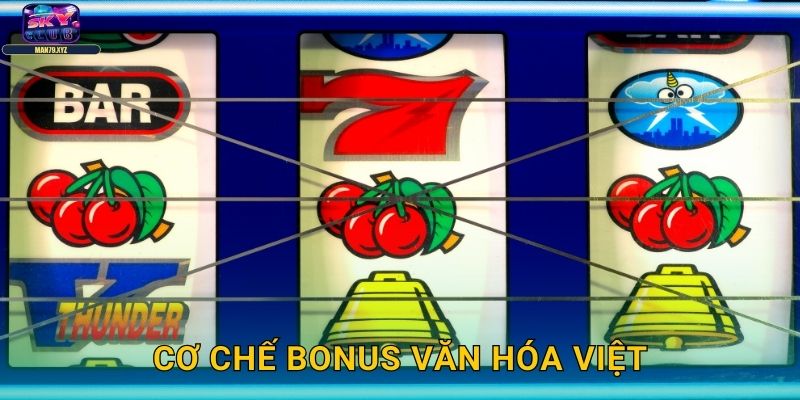 Trống Đồng May Mắn Skyclub - Slot Văn Hóa Đông Sơn 3 Cơ Chế Bonus Văn Hóa Việt