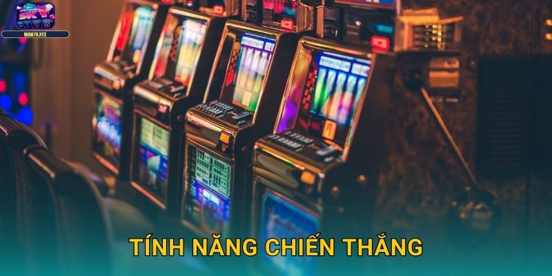 Tính Năng Chiến Thắng