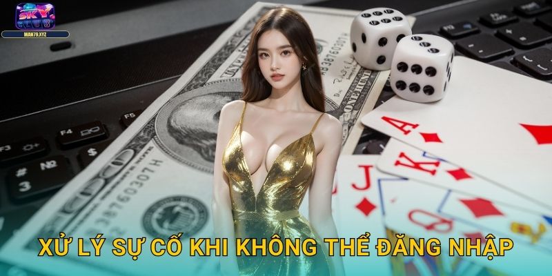 Đăng Nhập Skyclub - Truy Cập An Toàn Mọi Thiết Bị 3 Xử Lý Sự Cố Khi Không Thể Đăng Nhập