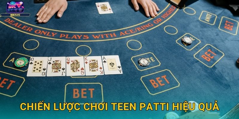 Teen Patti Skyclub - Poker Ấn Độ Độc Đáo Tại Việt Nam 3 Chiến Lược Chơi Teen Patti Hiệu Quả